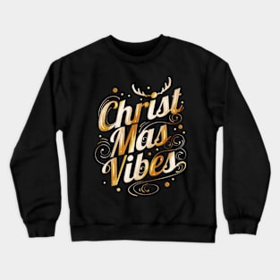 Christmas Vibes Logo For Christmas Crewneck Sweatshirt